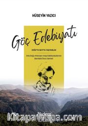 Göç Edebiyatı <br /> Doğu’yu Batı’ya Taşıyanlar