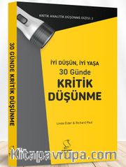 İyi Düşün, İyi Yaşa <br /> 30 Günde Kritik Düşünme