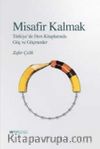 Misafir Kalmak & Türkiye’de Ders Kitaplarında Göç ve Göçmenler