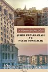 Şehir Pazarlaması ve Pazar Odaklılık