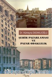 Şehir Pazarlaması ve Pazar Odaklılık