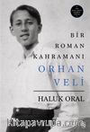 Bir Roman Kahramanı Orhan Veli (Ciltli)
