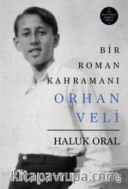 Bir Roman Kahramanı Orhan Veli (Ciltli)