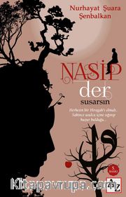 Nasip Der Susarsın