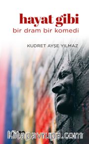 Hayat Gibi <br /> Bir Dram Bir Komedi