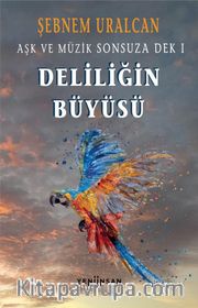 Deliliğin Büyüsü