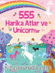 555 Eğlenceli Çıkartma - Harika Atlar ve Unicornlar