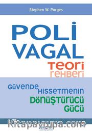 Polivagal Teori Rehberi <br /> Güvende Hissetmenin Dönüştürücü Gücü