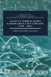 Talim ve Terbiye Kurul Kararlarıyla Fen Liseleri (1964-2022)