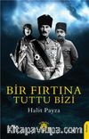 Bir Fırtına Tuttu Bizi