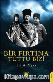 Bir Fırtına Tuttu Bizi