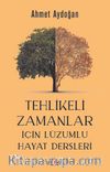 Tehlikeli Zamanlar İçin Lüzumlu Hayat Dersleri