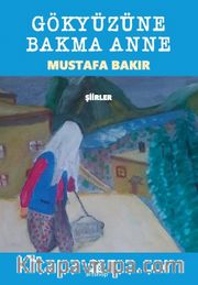 Gökyüzüne Bakma Anne