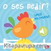 O Ses Nedir? / Çiftlik Hayvanları (Sesli Kitap)