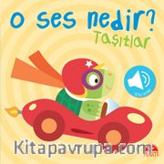 O Ses Nedir? / Taşıtlar (Sesli Kitap)