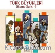 Türk Büyükleri / Okuma Serisi 3