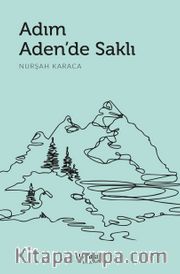 Adım Aden’de Saklı