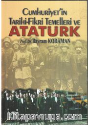 Cumhuriyetin Tarihi Fikri Temelleri ve Atatürk