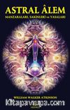 Astral Alem & Manzaraları, Sakinleri ve Yasaları