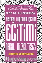 Eğitimi Nasıl Düzeltiriz? <br /> Evrimsel Düşünmenin Işığı Altında