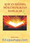 Kur'an Işığında Müslümanlıktan Damlalar