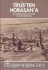 Tiflis’ten Horasan’a & İlk Dönem Seyyid Aileler ve İlmi Merkezler