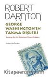 George Washington’ın Takma Dişleri