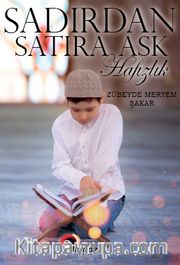 Sadırdan Satıra Aşk <br /> Hafızlık