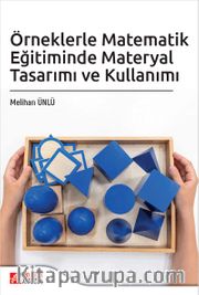 Örneklerle Matematik Eğitiminde Materyal Tasarımı ve Kullanımı