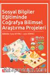 Sosyal Bilgiler Eğitiminde Coğrafya Bilimsel Araştırma Projeleri