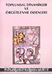 Toplumsal Dinamikler ve Örgütlenme Eksenleri