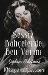 Sessiz Bahçelerde Ben Varım