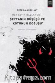 Her Şeyin Başlangıcı: Şeytanın Düşüşü ve Kötünün Doğuşu