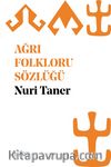 Ağrı Folkloru Sözlüğü