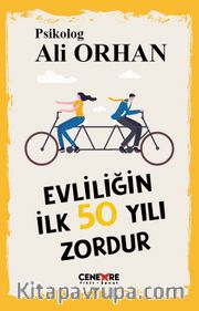 Evliliğin İlk 50 Yılı Zordur