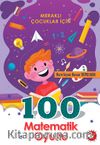 Meraklı Çocuklar İçin 100 Matematik Oyunu