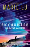 Skyhunter: Bir Savaş Makinesi (Ciltli)