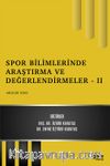 Spor Bilimlerinde Araştırma ve Değerlendirmeler - II / Aralık 2021