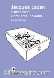 Psikanalizin Dört Temel Kavramı <br /> Seminer 11. Kitap