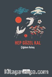 Hep Güzel Kal