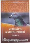 Ali Rüzgar’ın Güvercinle Sohbeti