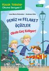 Deniz ve Felaket Üçüzler / Okula Geç Kalıyor!
