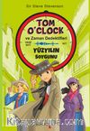 Tom O’clok ve Zaman Dedektifleri / Yüzyılın Soygunu
