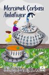 Mercimek Çorbası Anlatıyor