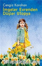 İmgeler Evrenden Düşler Ütopya