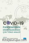 Covid-19 Pandemisinin Disiplinlerarası Çok Yönlü Analizi