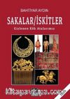 Sakalar - İskitler: Gizlenen Kök Atalarımız