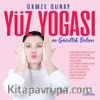 Yüz Yogası ve Güzellik Sırları
