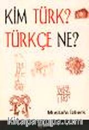 Kim Türk Türkçe Ne