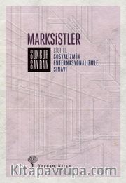 Marksistler (Cilt 2) <br /> Sosyalizmin Enternasyonalizmle Sınavı